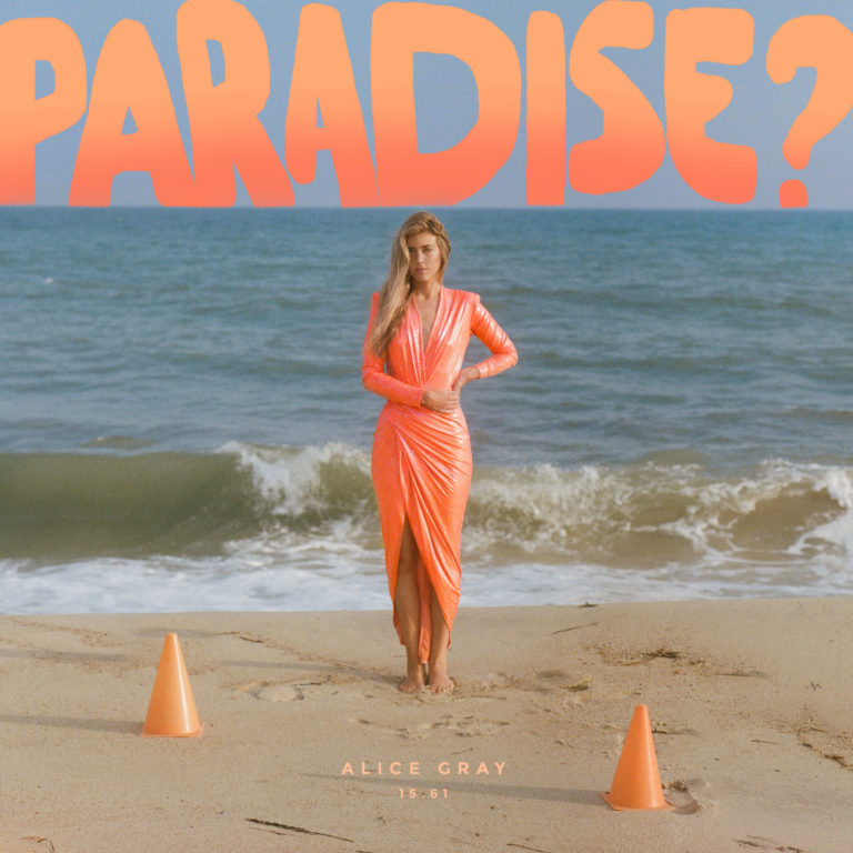 Ones To Watch: Alice Gray Releases Debut EP: Paradise?