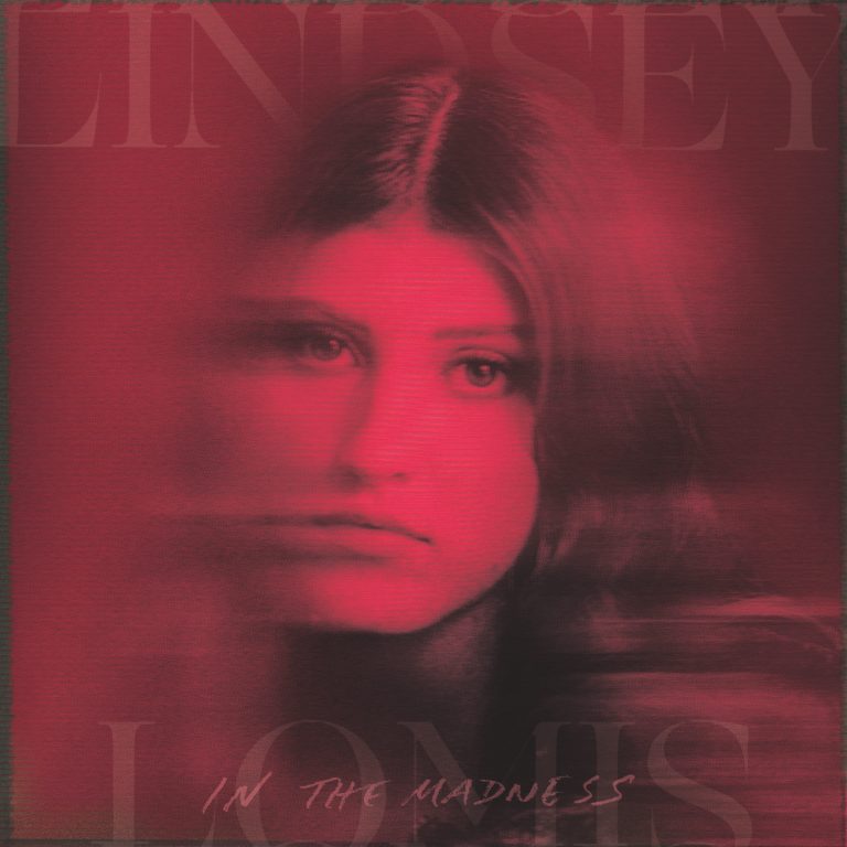 Lindsey Lomis Releases Debut EP ‘In The Madness’