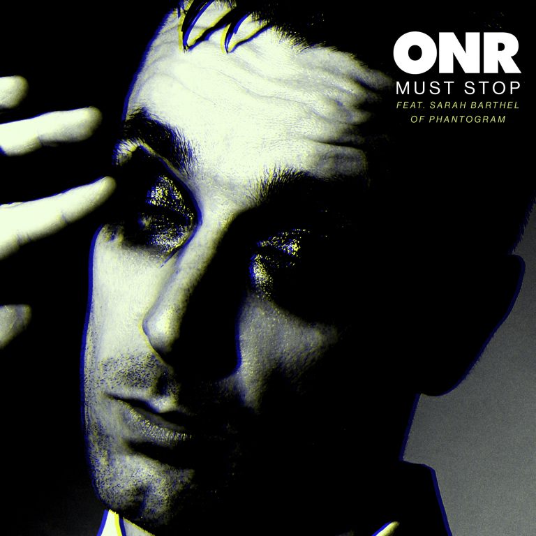 ONR Releases Brilliant Track “Must Stop” Featuring Phantogram