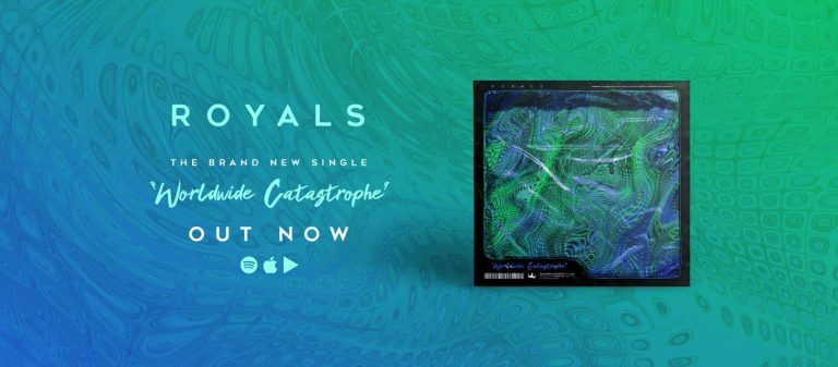 Royals release new single “Worldwide Catastrophe” with video