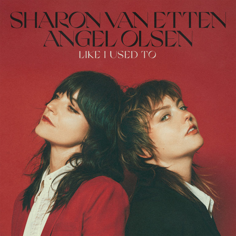 Angel Olsen drops “Like I Used To” with Sharon Van Etten