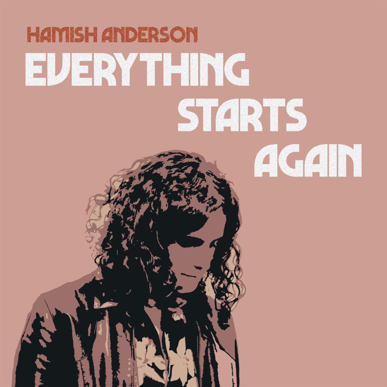 Hamish Anderson releases timeless “Everything Starts Again”