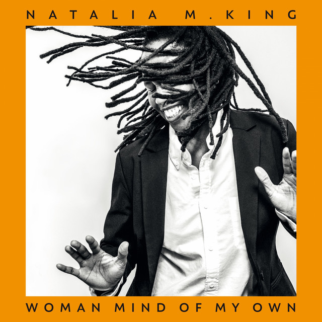 Natalia M. King is unapologetically herself on ‘Woman Mind of My Own’