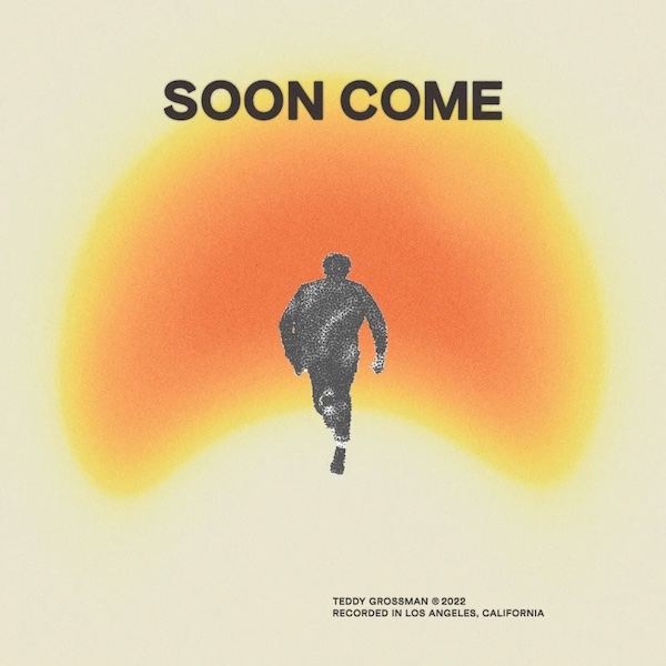 Teddy Grossman’s time has ‘Soon Come’ on debut album