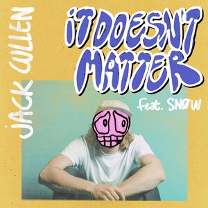 Jack Cullen teams up with Snøw on new single “It Doesn’t Matter”