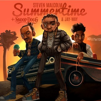 Steven Malcolm gets us ready for the summer with Snoop Dogg and Jay-Way on “Summertime”
