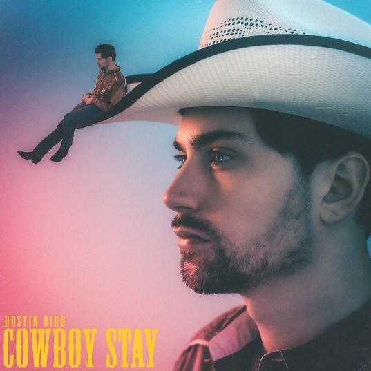 Dustin Bird fosters a deep love with “Cowboy Stay”