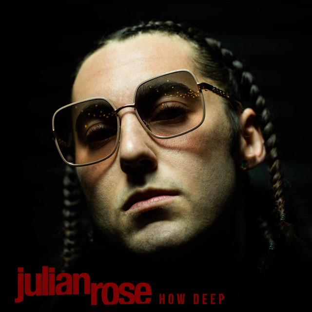 Julian Rose releases video for “How Deep”