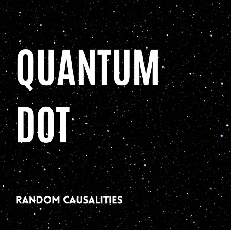 Quantum Dot make a striking return with ‘Random Causalities’