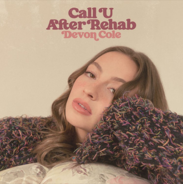 Devon Cole puts herself first on “Call U After Rehab”