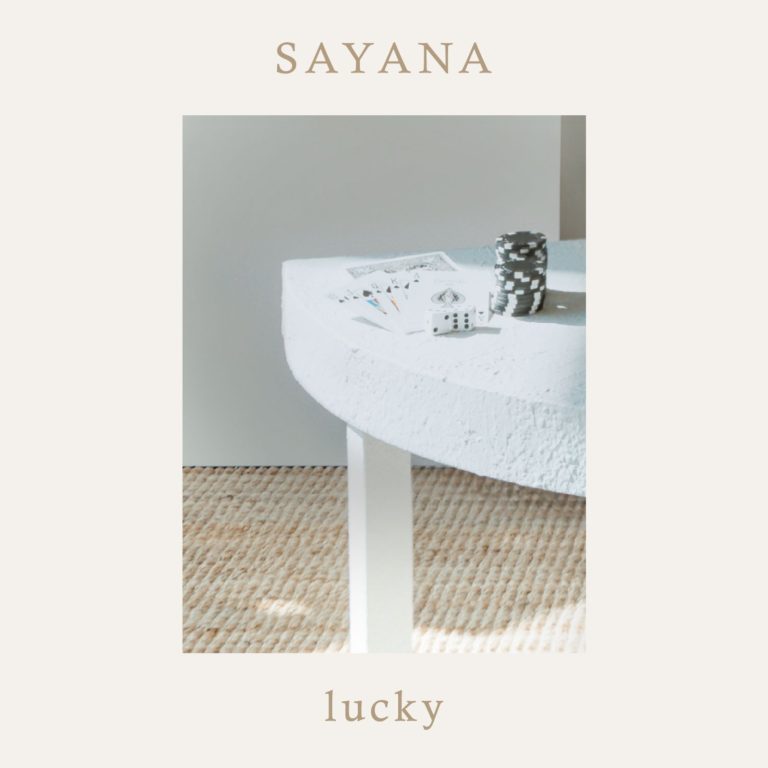 Roll the dice and rock out to SAYANA’s single, “Lucky”
