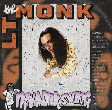 Hip-hop rapper and dancer LTtheMonk coins the “New Monk Swing”