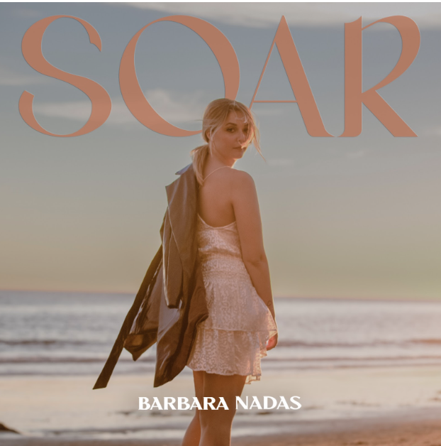 Emerging pop star Barbara Nadas debuts resonating single “SOAR”