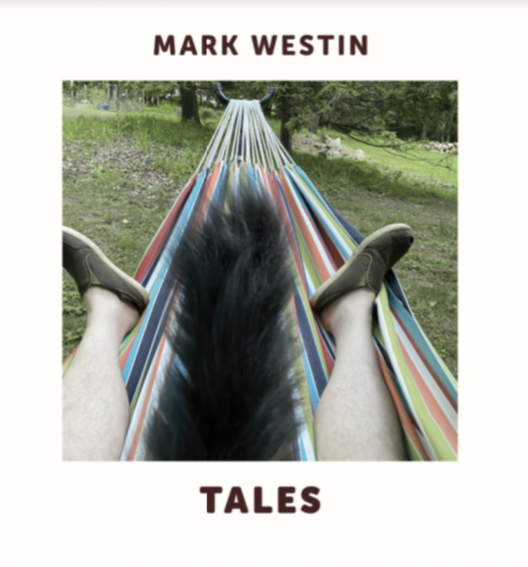 Singer-Songwriter Mark Westin chats about his 4th-full length release “Tales”