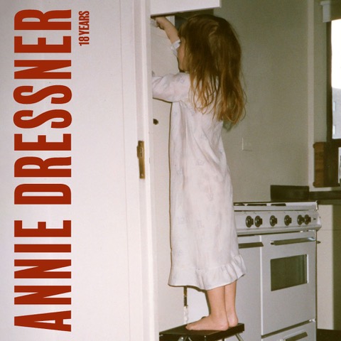 Annie Dressner comes to terms with a striking loss on “18 Years”