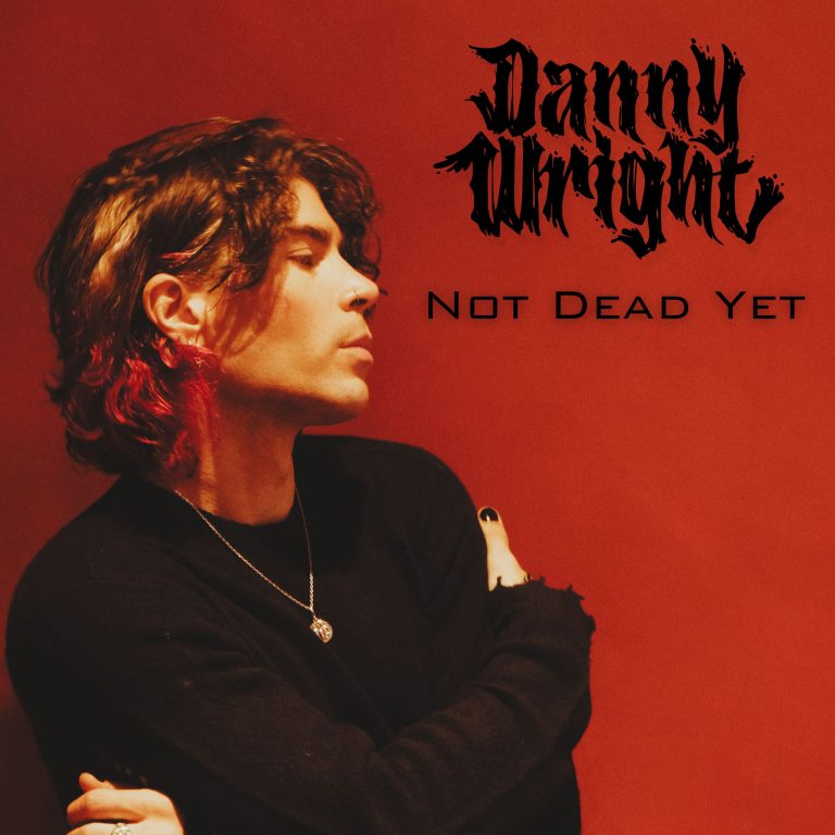 Danny Wright Fights Back in New Single “Not Dead Yet”