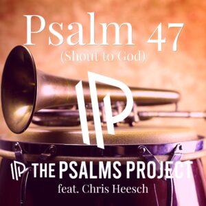 Shane Heilman Psalm Project