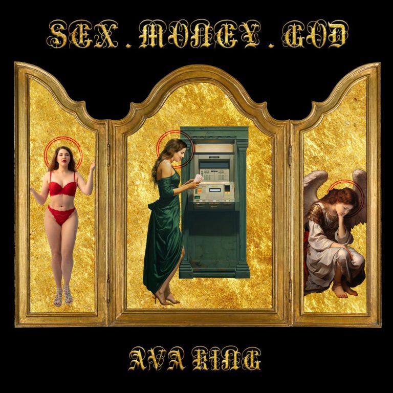 Ava King tells us it’s not always about what is on the outside on ‘Sex Money God’