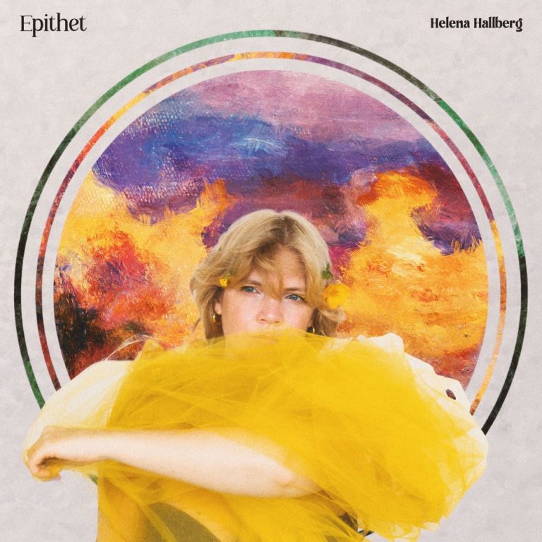 Helena Hallberg follows her heart and speaks her mind on ‘Epithet’