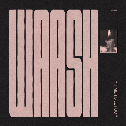 Andrew Bishop’s Pop-Refining Project WAASH Shares Self-Assured Single “Time to Let Go”