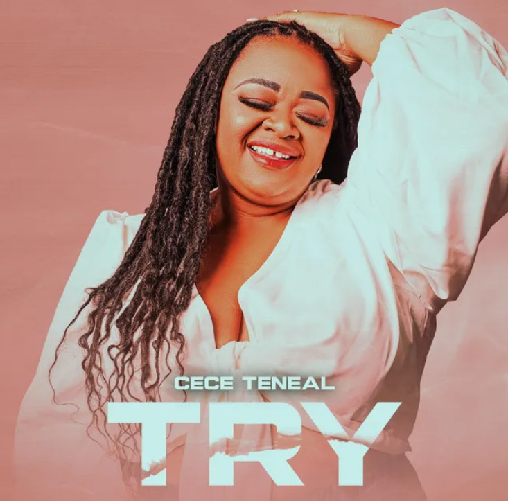 CeCe Teneal Releases Her Powerful New Single “Try”