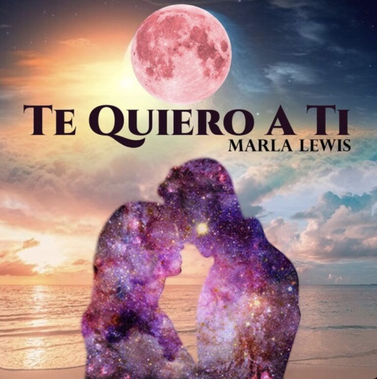 Marla Lewis’ New Single “Te Quiero a Ti” Climbs the World Indie Music Charts