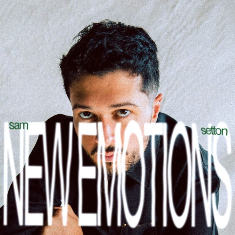 Sam Setton Yearns to Feel Some “New Emotions” in New Single