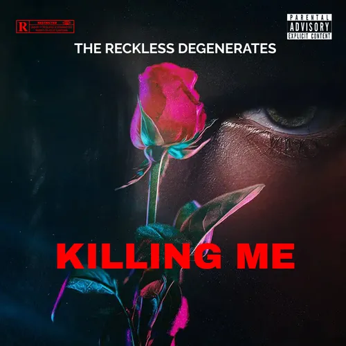 The Reckless Degenerates release “Killing Me”