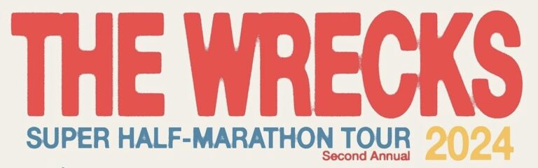 The Wrecks are stopping in 6 cities across The United States for the ‘Super Half-Marathon Tour’