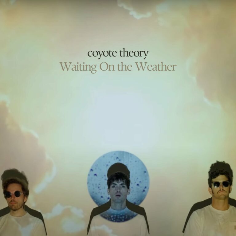 Coyote Theory weighs their options on new song “Waiting on the Weather”