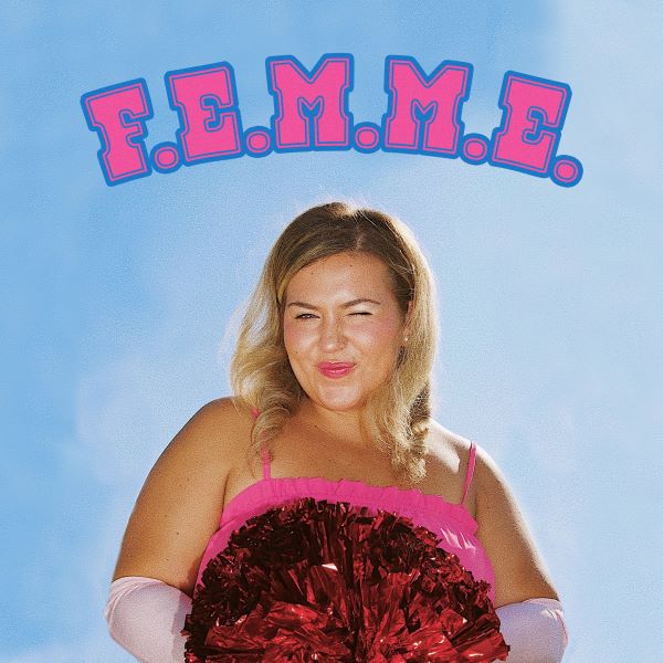 Molly Grace drops the ultimate self-love anthem with “F.E.M.M.E.”