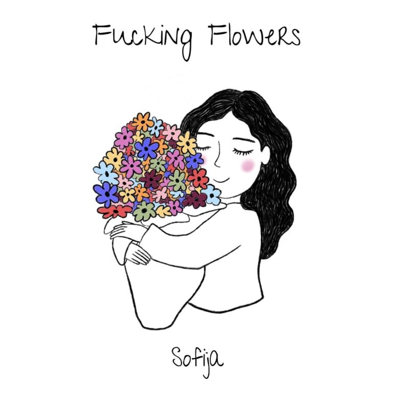 Sofija blooms with independence on “Fucking Flowers”